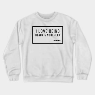 TBGWT Black And Southern Crewneck Sweatshirt